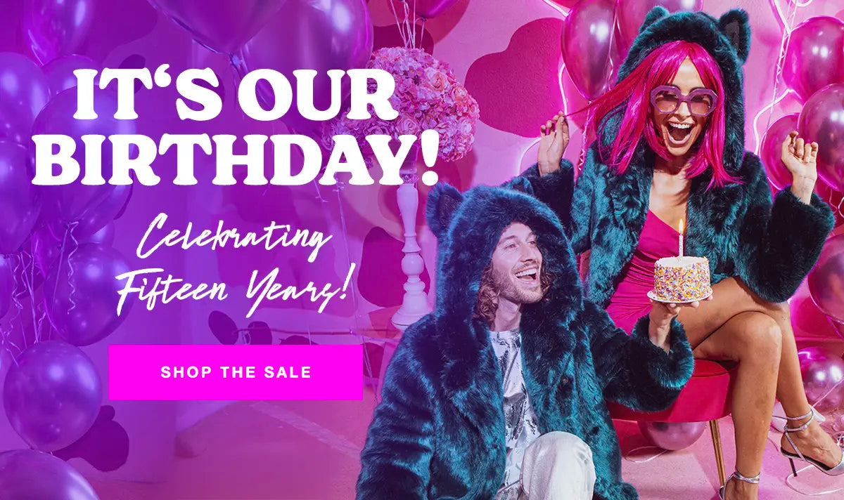 Colorful Image with pink balloons and a man and woman wearing faux fur coats and looking at a birthday days. White text that says It's Our Birthday! Celebrating fifteen years. Pink Button that says Shop the Sale